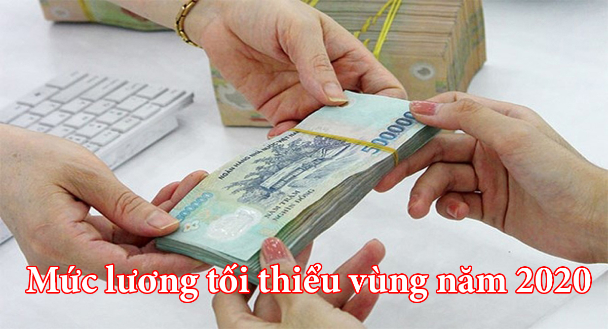 mức lương tối thiểu vùng năm 2020