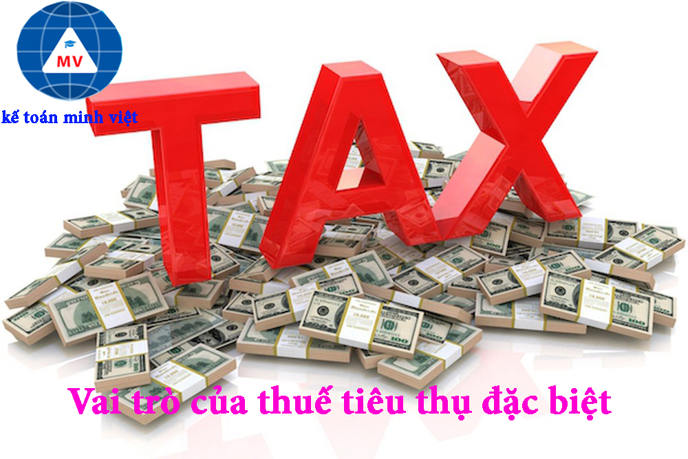 Vai trò của thuế tiêu thụ đặc biệt