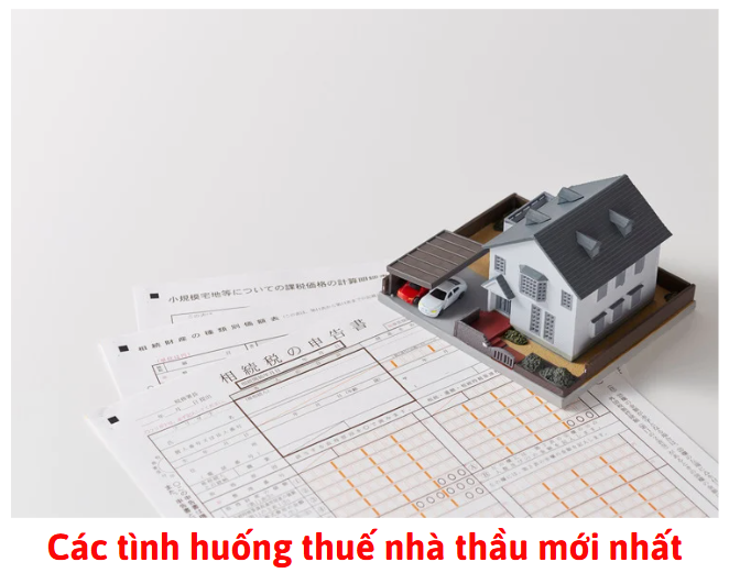 cac-tinh-huong-thue-nha-thau-moi-nhat