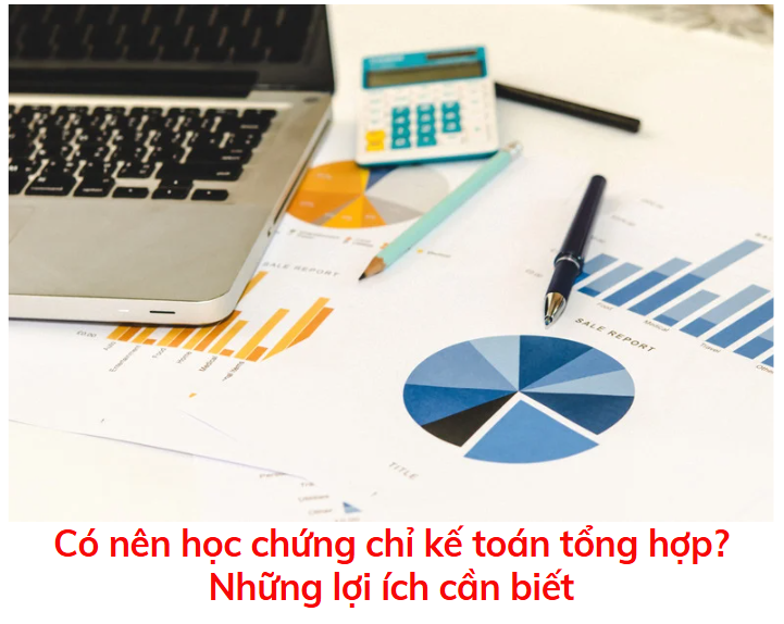 co-nen-hoc-chung-chi-ke-toan-tong-hop-nhung-loi-ich-can-biet
