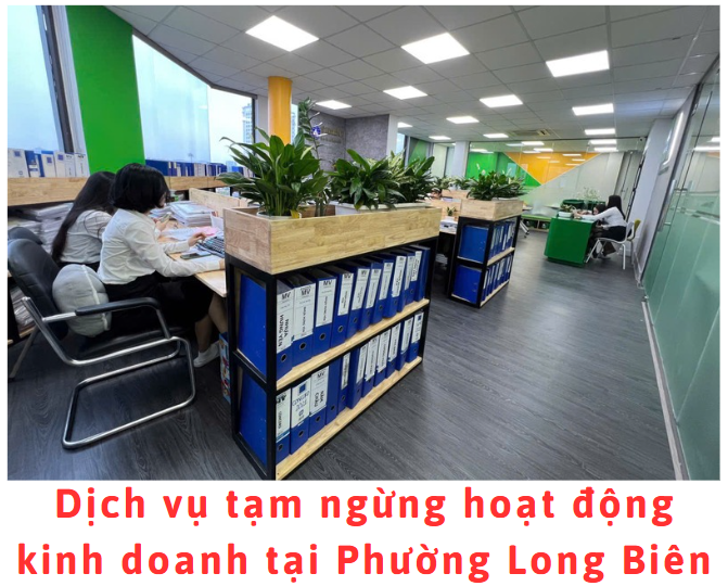 dich-vu-tam-ngung-hoat-dong-kinh-doanh-tai-phuong-long-bien