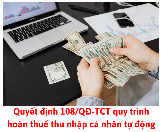quyet-dinh-108-tct-quy-trinh-hoan-thue-thu-nhap-ca-nhan-tu-dong