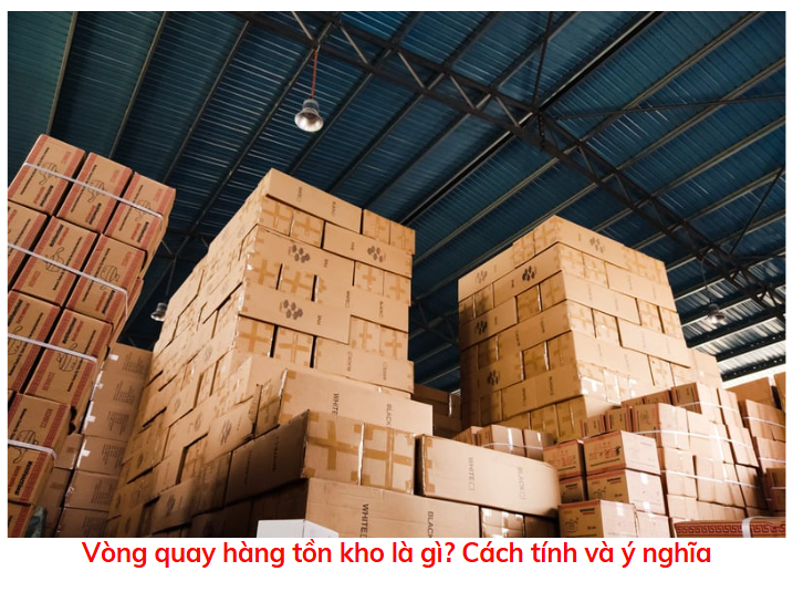 vong-quay-hang-ton-kho-la-gi-cach-tinh-va-y-nghia